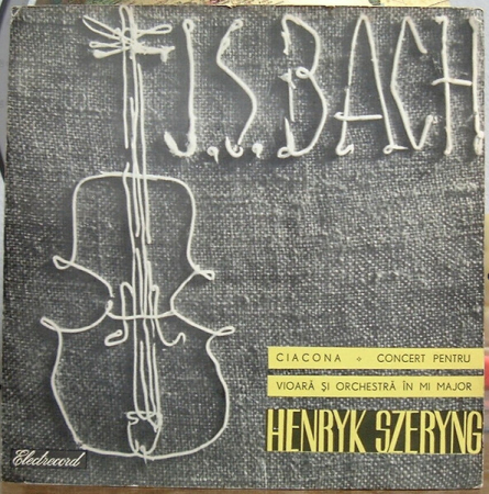 Johann Sebastian Bach - Ciacona / Concert Pentru Vioară Și Orchestră În Mi Major, (Disc Vinil) [0]