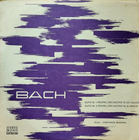 Muzică Clasică - Johann Sebastian Bach - Suita Nr. 1 Pentru Orchestra In Do Major / Suita Nr. 2 Pentru Orchestra In Si Minor, (Disc Vinil)