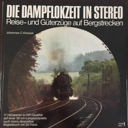 Discuri vinil - Johannes C. Klossek - Die Dampflokzeit In Stereo, (Disc Vinil)