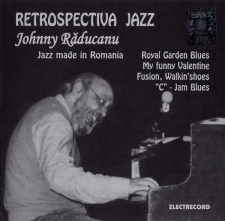 Cd-uri - Johnny Răducanu - Jazz Made In Romania / Royal Garden Blues / My Funny Valentine / Fusion / Walkin'shoes / "C" - Jam Blues, (CD)