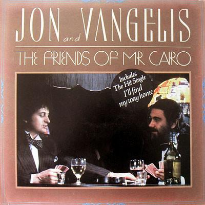 Pop - Jon & Vangelis - The Friends Of Mr. Cairo