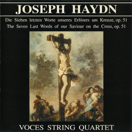 Muzica Clasica - Joseph Haydn - The Seven Last Words Of Our Saviour On The Cross, Op. 51, (CD)