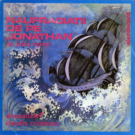 Povesti/Teatru/Non-Music - Jules Verne – Naufragiații De Pe „Jonathan” (DISC VINIL)