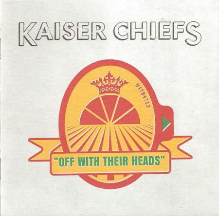 Cd-uri - Kaiser Chiefs - Off With Their Heads