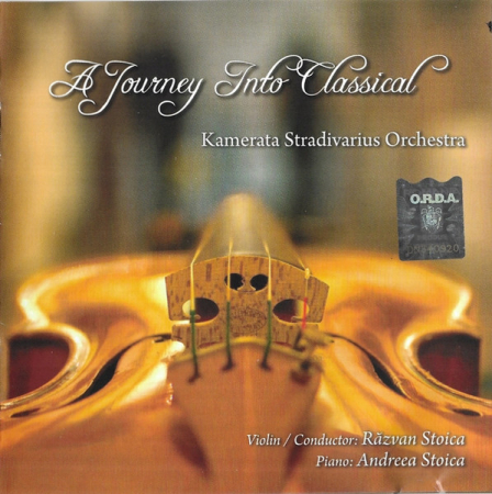 Noutăți - Kamerata Stradivarius Orchestra - Răzvan Stoica - Andreea Stoica – A Journey Into Classical (CD)