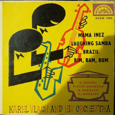 Discuri vinil - Karel Vlach Orchestra - Mama Inez / Laughing Samba / Brazil / Bim, Bam, Bum (Disc Vinil)