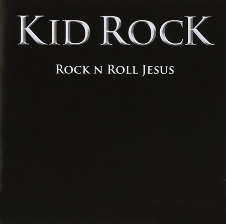 Cd-uri - Kid Rock - Rock N Roll Jesus (CD)