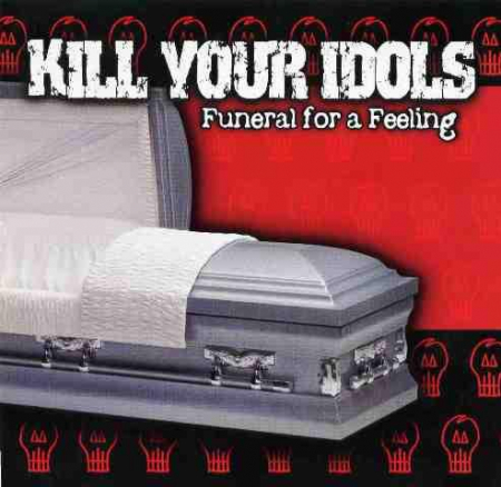 Rock/Folk - Kill Your Idols - Funeral For A Feeling, (CD)