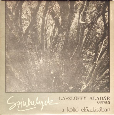 Discuri vinil - Lászlóffy Aladár - Színhelyek (Lászlóffy Aladár Versei A Költő Előadásában), (Disc Vinil)