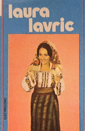 Muzică Populară/Lăutarească - Laura Lavric - Mi-e Drag Unde M-am Născut (Caseta Audio)