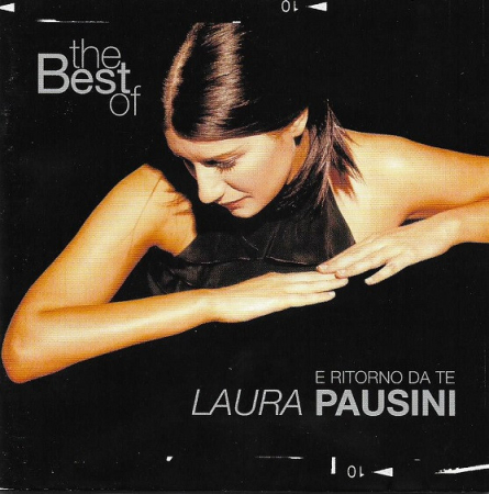 Cd-uri - Laura Pausini – The Best Of Laura Pausini - E Ritorno Da Te (CD)