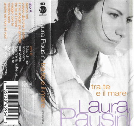 Laura Pausini - Tra Te E Il Mare , (Casetă Audio) [0]