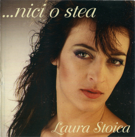 Cd-uri - Laura Stoica – ...Nici O Stea (CD)