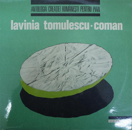 Muzică Clasică - Lavinia Tomulescu-Coman - Antologia Creației Românești Pentru Pian, (Disc Vinil)
