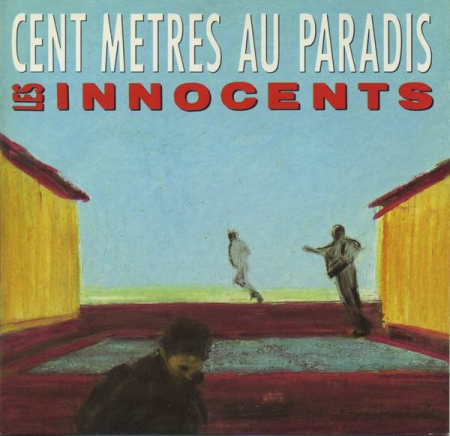 Cd-uri - Les Innocents - Cent Mètres Au Paradis
