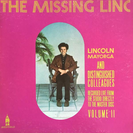 Discuri vinil - Lincoln Mayorga And Distinguished Colleagues - The Missing Linc (Volume II)
