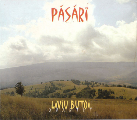 Noutăți - Liviu Butoi Quartet – Păsări (CD)