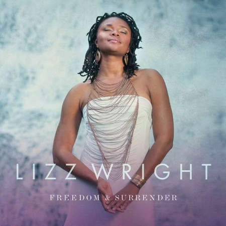 Cd-uri - Lizz Wright – Freedom & Surrender (CD)