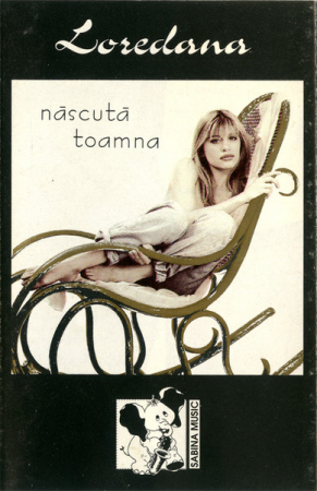 Pop - Loredana Groza - Născută Toamna , (Casetă Audio)