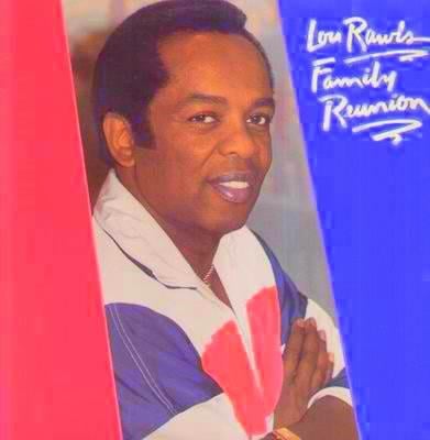 Muzica Electronica - Lou Rawls - Family Reunion