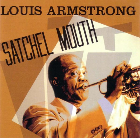 Cd-uri - Louis Armstrong - Satchel Mouth