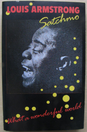 Casete audio - Louis Armstrong – Satchmo - What A Wonderful World (CASETA)
