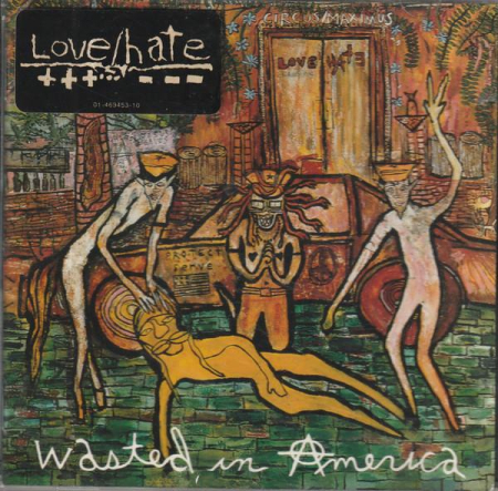 Love/Hate - Wasted In America [1]