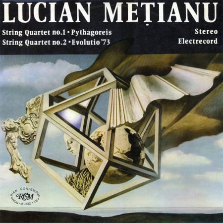 Discuri vinil - Lucian Mețianu – String Quartet No.1 ● Pythagoreis ● String Quartet No.2 ● Evolutio '73 (Disc Vinil)