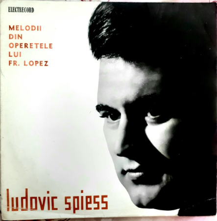 Discuri vinil - Ludovic Spiess - Melodii Din Operetele Lui Fr. Lopez (Disc Vinil)