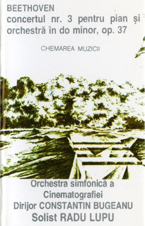Casete audio - Ludwig van Beethoven - Concertul Nr. 3 Pentru Pian Și Orchestră În Do Minor, Op. 37 (Caseta Audio)