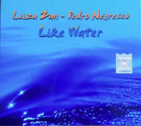 Jazz/Funk/Soul - Luiza Zan - Pedro Negrescu – Like Water (CD)