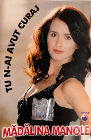 Casete audio - Mădălina Manole – Tu N-ai Avut Curaj (CASETA)