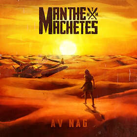 Discuri vinil - Man The Machetes – Av Nag (Disc Vinil)