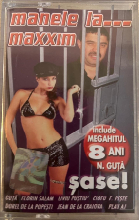 Manele - Manele La... Maxxim Șase!, (Casetă Audio)