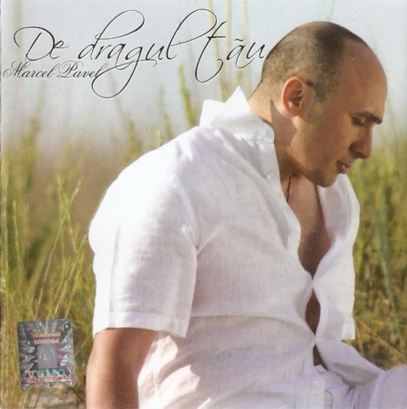 Pop - Marcel Pavel - De Dragul Tau, (CD)