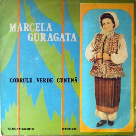 Muzică Populară/Lăutarească - Marcela Guragata - Codrule, Verde Cunună, (Disc Vinil)