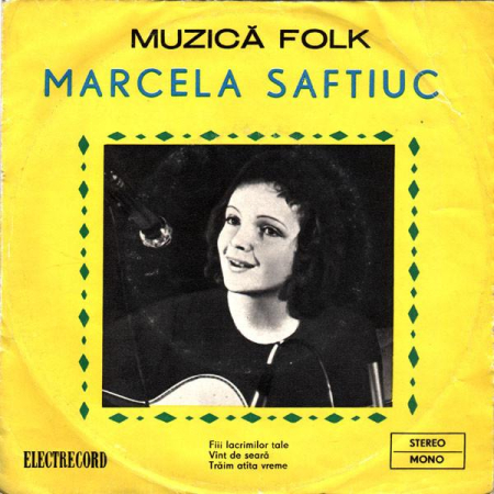 Discuri vinil - Marcela Saftiuc - Fiii Lacrimilor Tale / Vînt De Seară / Trăim Atîta Vreme (Disc Vinil)