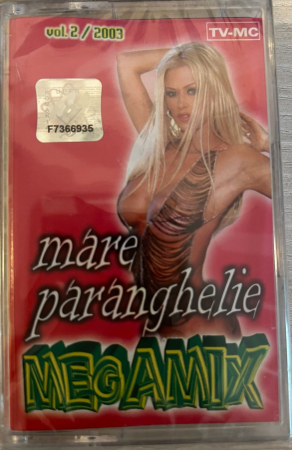 Casete audio - MARE PARANGHELIE MEGAMIX VOL2/2003 (CASETA)