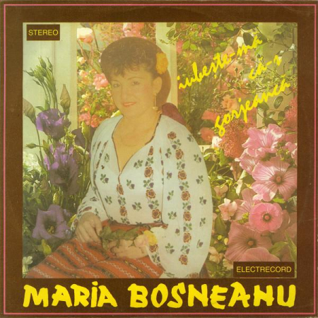 Maria Bosneanu - Iubește-mă Că-s Gorjeancă, (Disc Vinil) [0]