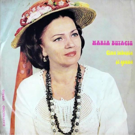 Discuri vinil - Maria Butaciu - Cine Iubește Și Spune, (Disc Vinil)