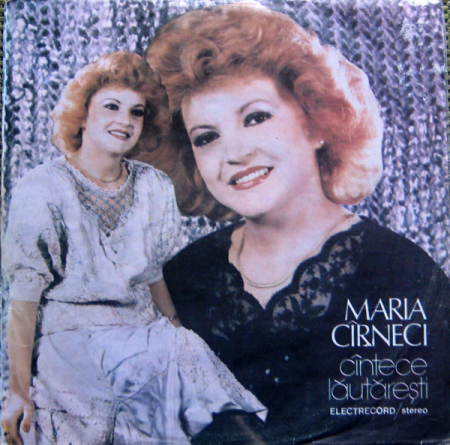Muzică Populară/Lăutarească - Maria Cîrneci - Cîntece Lăutărești, (Disc Vinil)