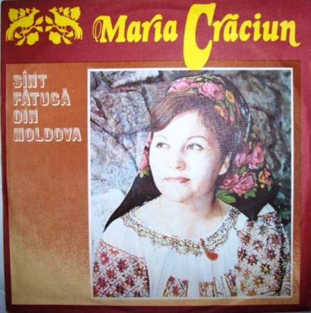 Muzică Populară/Lăutarească - Maria Crăciun - Sînt Fătucă Din Moldova, (Disc Vinil)