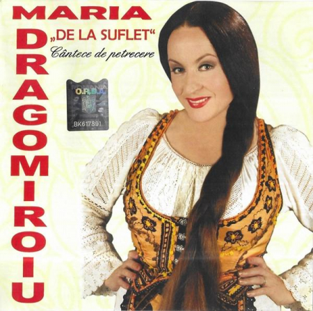 Muzică Populară/Lăutarească - Maria Dragomiroiu - "De La Suflet" Cântece De Petrecere, (CD)