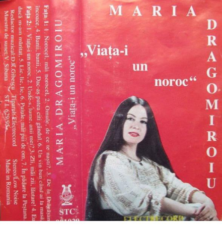 Muzică Populară/Lăutarească - Maria Dragomiroiu - Viața-i Un Noroc (Caseta Audio)