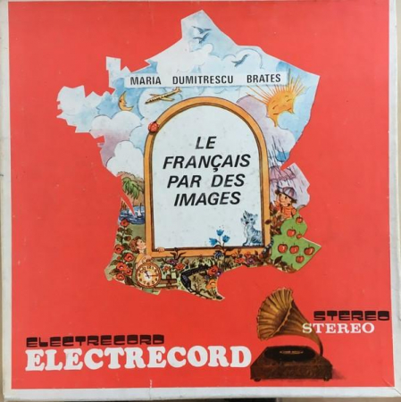 Discuri vinil - Maria Dumitrescu-Brateș - Le Français Par Des Images, (Disc Vinil)
