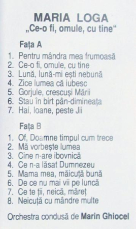 Maria Loga - Ce-o Fi, Omule, Cu Tine (Caseta Audio) [1]
