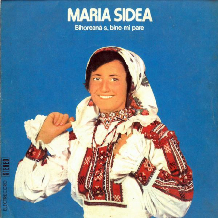 Muzică Populară/Lăutarească - Maria Sidea - Bihoreană-s, Bine-mi Pare, (Disc Vinil)