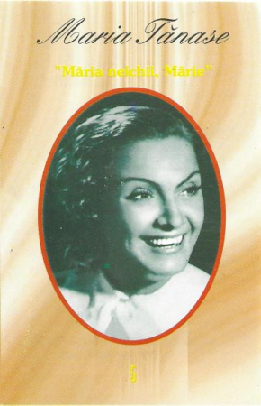Casete audio - Maria Tănase - Din Cântecele Mariei Tănase -5- Măria Neichii, Mărie