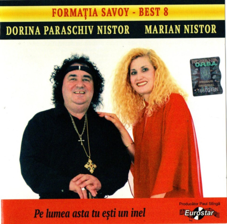 Cd-uri - Marian Nistor, Dorina Paraschiv Nistor – Formația Savoy Best 8 Pe Lumea Asta Tu Ești Un Inel (CD)