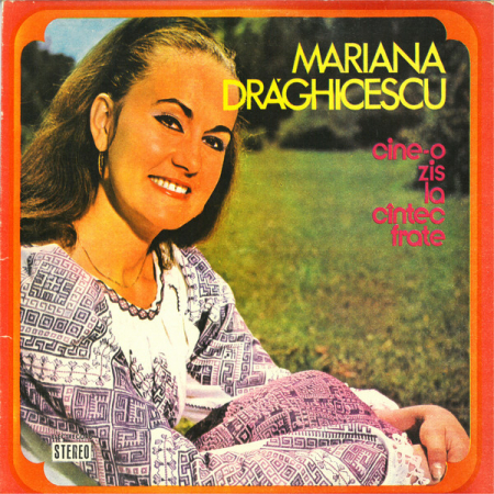 Mariana Drăghicescu - Cine-o Zis La Cîntec Frate, (Disc Vinil) [0]
